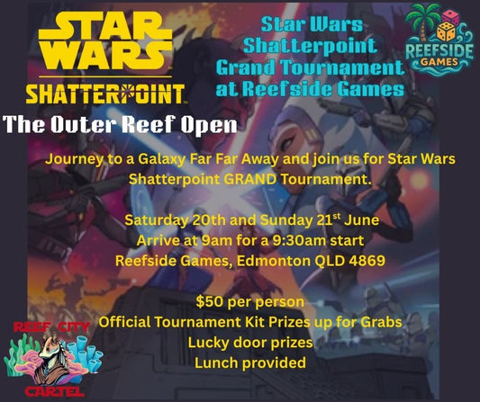 **Ticketed Event** - Star Wars Shatterpoint GT - 20th & 21st June