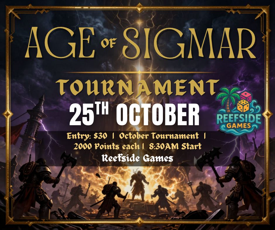 ***Ticketed Event - Age of Sigmar October Tournament - Sunday 25th October***