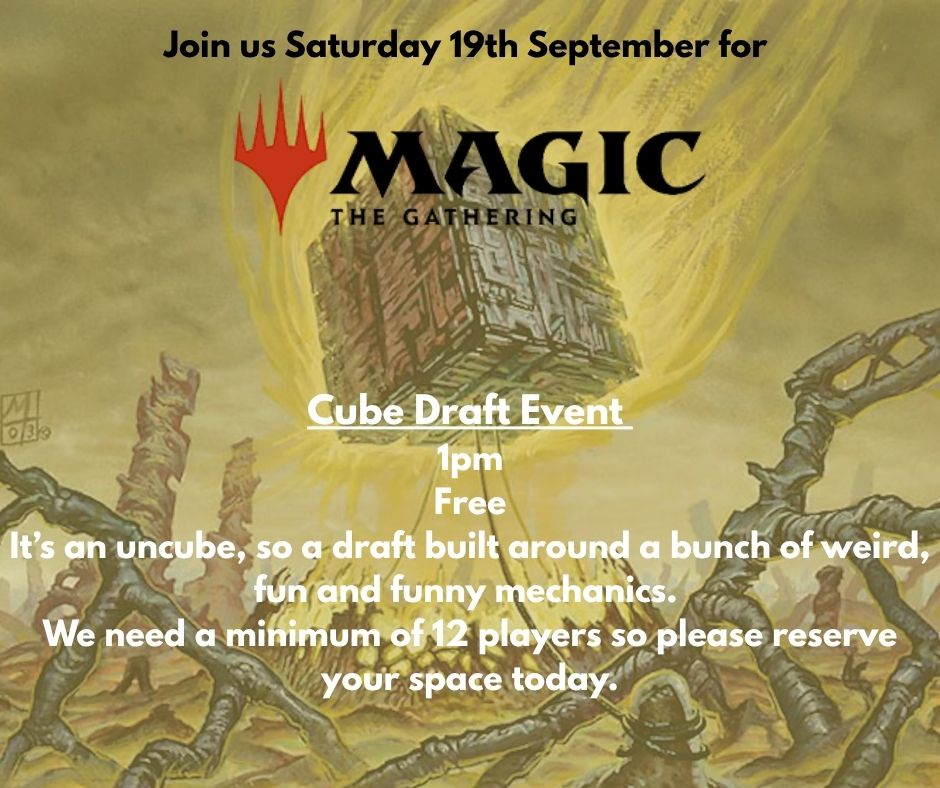 **Ticketed Event - MTG CUBE Draft Saturday 19th September***